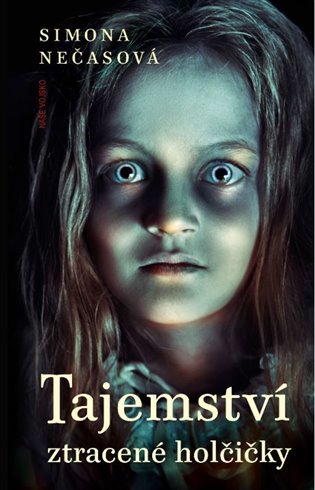 Tajemství ztracené holčičky - Simona Nečasová