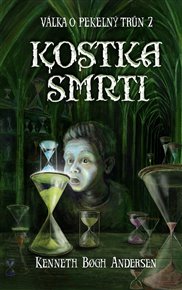 Kostka smrti: Válka o pekelný trůn 2 - Kenneth Bogh Andersen