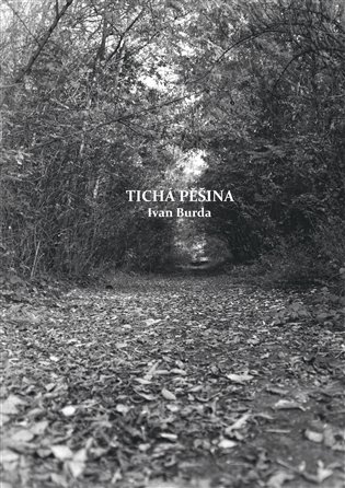 Tichá pěšina - Ivan Burda