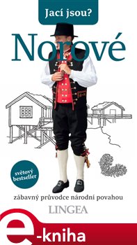 Levně Jací jsou? - Norové. Zábavný průvodce národní povahou - Dan Elloway