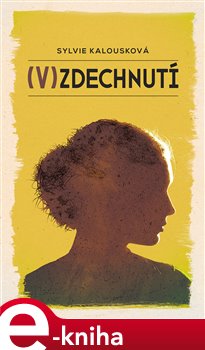 Levně (V)zdechnutí - Sylvie Kalosková