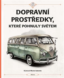 Levně Dopravní prostředky, které pohnuly světem - Tom Velčovský, Štěpánka Sekaninová