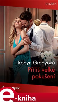 Levně Příliš velké pokušení - Robyn Gradyová