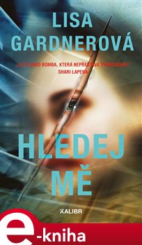 Levně Hledej mě - Lisa Gardnerová