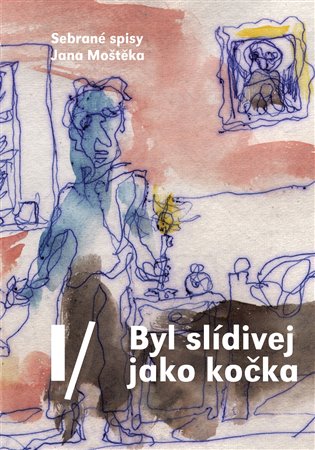 Byl slídivej jako kočka - Jan Moštěk