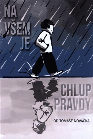 Na všem je chlup pravdy - Tomáš Nováček