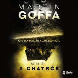 Levně Muž z chatrče - Martin Goffa