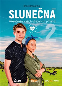 Levně Slunečná 2. Pokračování vašich oblíbených příběhů - René Decastelo