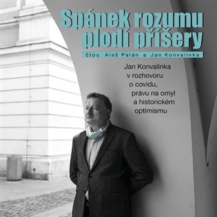 Spánek rozumu plodí příšery, mp3 - Jan Konvalinka, Aleš Palán