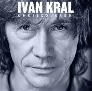 Ivan Kral: Undiscovered - Ivan Král