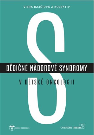 Dědičné nádorové syndromy v dětské onkologii - Viera Bajčiová, kol.