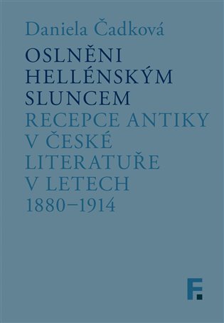 Oslněni hellénským sluncem - Daniela Čadková