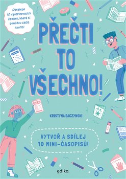 Levně Přečti to všechno!. Vytvoř a sdílej 10 mini-časopisů! - Kristyna Baczynski