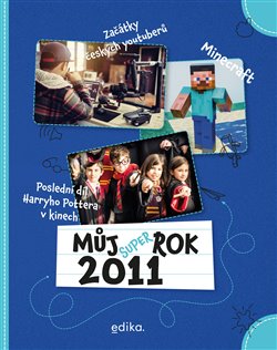 Levně Můj super rok 2011 - Jana Musálková Jeckelová