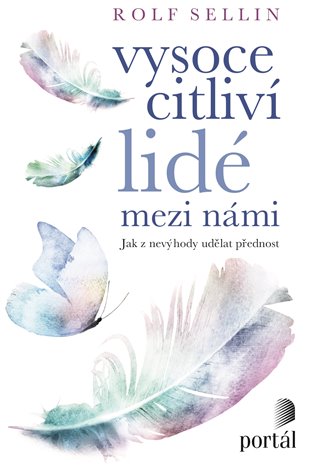 Vysoce citliví lidé mezi námi - Rolf Sellin