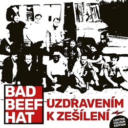 Levně Uzdravením k zešílení. vinyl-LP-COLOUR, Limited Edition - BAD BEEF HAT