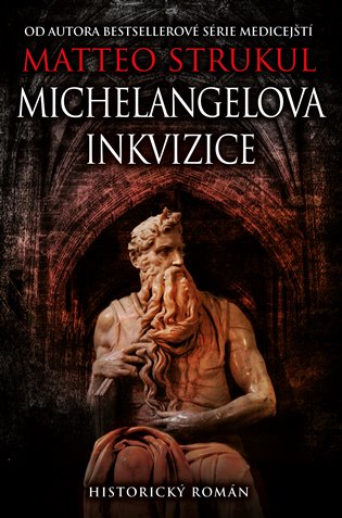 Michelangelova inkvizice - Matteo Strukul