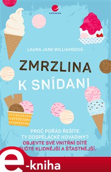 Levně Zmrzlina k snídani - Jane Laura Williamsová