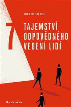 7 tajemství odpovědného vedení lidí - Jackie Jenkins-Scott