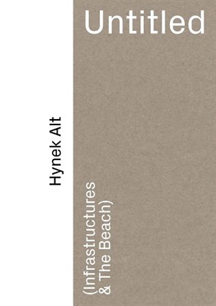 Untitled (Infrastructure &amp; The Beach) - Hynek Alt