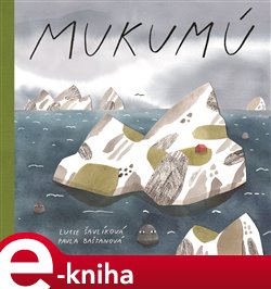 Levně Mukumú - Lucie Šavlíková, Pavla Baštanová