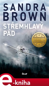 Levně Střemhlavý pád - Sandra Brown