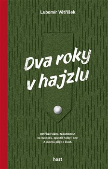 Dva roky v hajzlu koupíte na Kosmas.cz