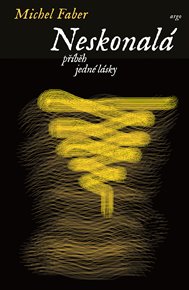 Neskonalá, příběh jedné lásky - Michel Faber