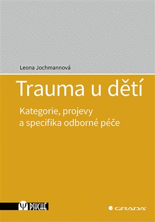 Trauma u dětí - Leona Jochmannová