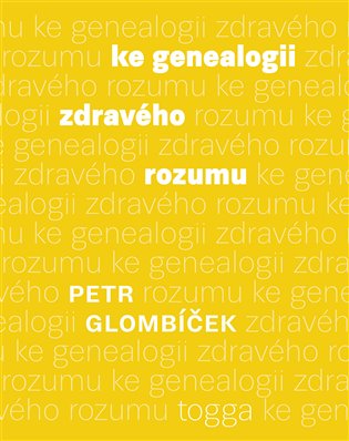 Ke genealogii zdravého rozumu - Petr Glombíček