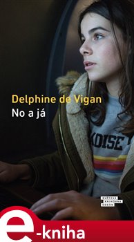Levně No a já - Delphine de Vigan