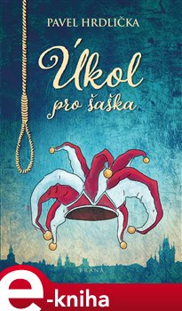 Levně Úkol pro šaška - Pavel Hrdlička