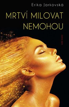 Mrtví milovat nemohou koupíte na Kosmas.cz
