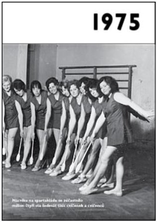 1975 - Jaké to tenkrát bylo aneb Co se stalo v roce, kdy jste se narodili 1975