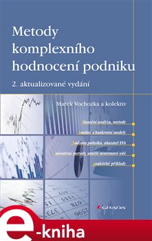 Levně Metody komplexního hodnocení podniku. 2. aktualizované vydání - kol., Marek Vochozka