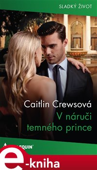 Levně V náruči temného prince - Caitlin Crewsová