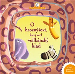Levně O hroznýšovi, který měl velikánský hlad - Christine Beigel, Hervé Le Goff