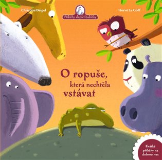 O ropuše, která nechtěla vstávat - Christine Beigel, Hervé Le Goff