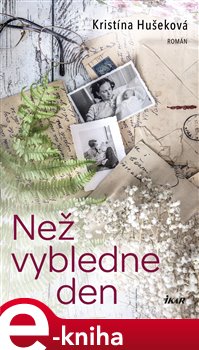 Levně Než vybledne den - Kristína Hušeková