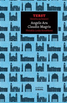 Levně Terst. Identita na hranici - Claudio Magris, Angelo Ara