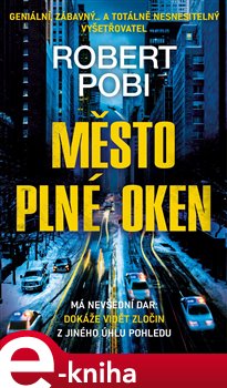 Levně Město plné oken - Robert Pobi
