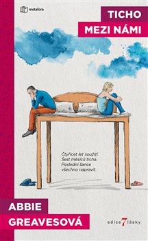 Levně Ticho mezi námi. Čtyřicet let soužití. Šest měsíců ticha. Poslední šance všechno napravit. - Abbey Greavesová
