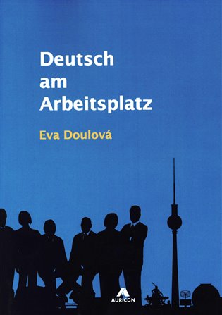 Deutsch am Arbeitsplatz - Eva Doulová