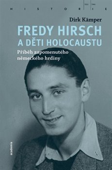 Kniha Fredy Hirsch a děti holocaustu