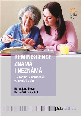 Reminiscence známá i neznámá - Hana Janečková, kol., Hana Čížková