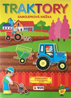 Levně Traktory. samolepková knížka opakované použití
