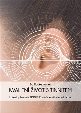 Kvalitní život s tinnitem - Radka Hornek