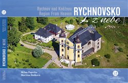 Levně Rychnovsko z nebe / Rychnov nad Kněžnou Region From Heaven - Milan Paprčka, Martina Hošková
