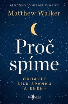 Proč spíme - Odhalte sílu spánku a snění, 2. vydání koupíte na Kosmas.cz