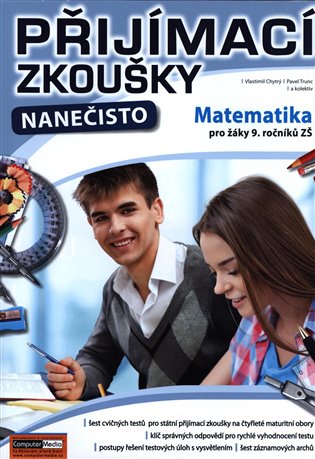 Přijímací zkoušky nanečisto - Matematika pro žáky 9. ročníků ZŠ - Vlastimil Chytrý, Pavel Trunc